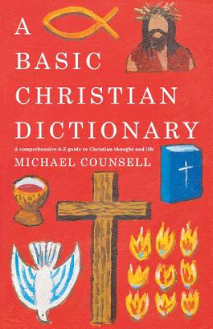 Carte Basic Christian Dictionary Michael Counsell