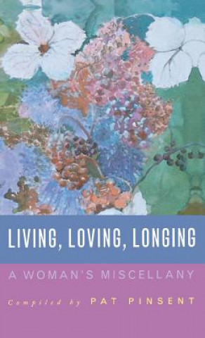 Carte Living, Loving, Longing Pat Pinsent