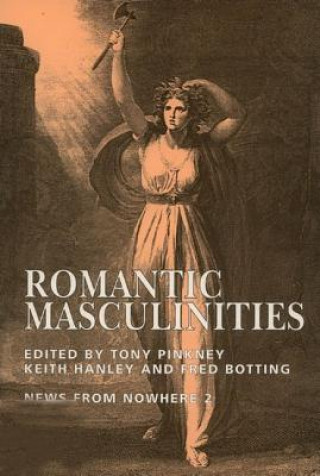 Livre Romantic Masculinities Tony Pinkney