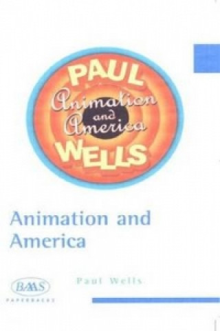 Книга Animation and American Society Paul Wells