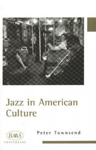 Livre Jazz in American Culture Peter Townsend