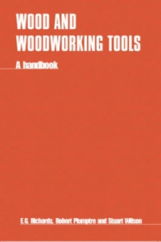Knjiga Wood and Woodworking Tools E.G. Richards