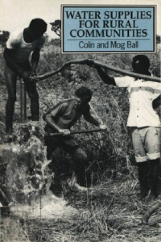 Kniha Water Supplies for Rural Communities Colin Ball