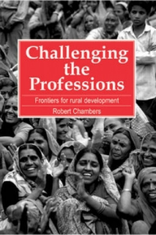 Carte Challenging the Professions Robert Chambers