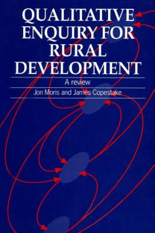 Książka Qualitative Enquiry for Rural Development Jon Moris