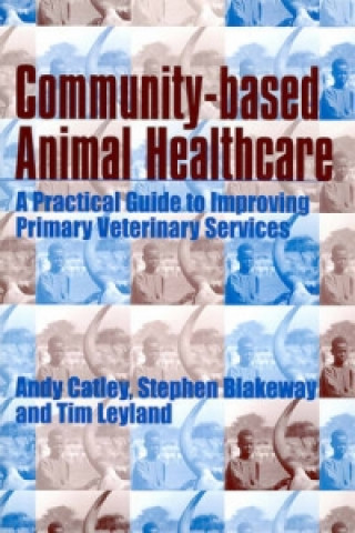 Książka Community-based Animal Healthcare Andy Catley