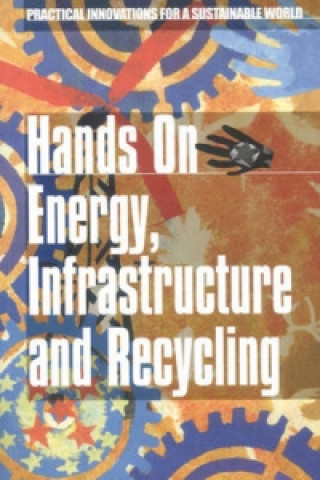 Knjiga Hands On Energy, Infrastructure and Recycling Emma Judge