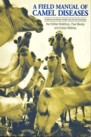 Kniha Field Manual of Camel Diseases Ilse Kohler-Rollefson