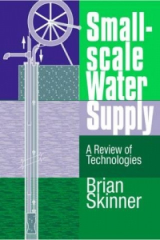 Könyv Small-Scale Water Supply Brian Skinner