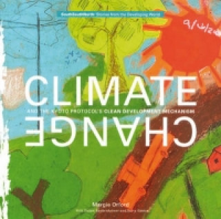 Книга Climate Change and the Kyoto Protocols Clean Development Mechanism Margie Orford