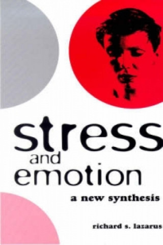 Kniha Stress and Emotion Richard S. Lazarus