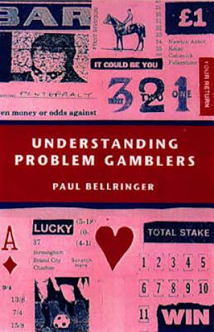 Buch Understanding Problem Gamblers Paul Bellringer