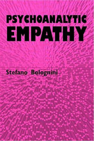 Könyv Psychoanalytic Empathy Stefano Bolognini
