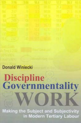 Книга Discipline and Governmentality at Work Donald J. Winiecki
