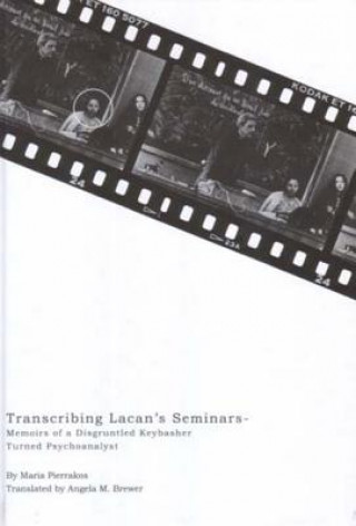 Könyv Transcribing Lacan's Seminars Marie Pierrakos