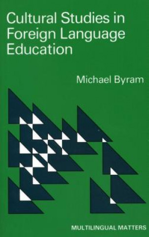 Kniha Cultural Studies in Foreign Language Education Michael Byram