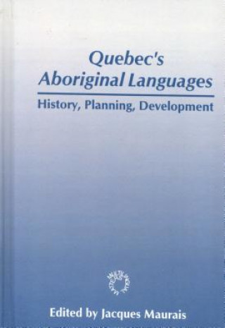 Kniha Quebec's Aboriginal Languages Maurais