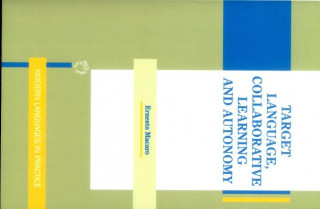 Book Target Language, Collaborative Learning and Autonomy Ernesto Macaro
