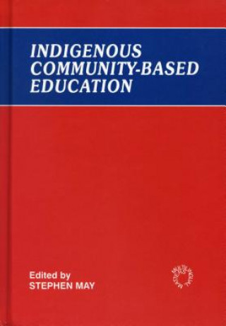 Book Indigenous Community-Based Education Stephen May