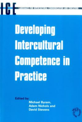 Kniha Developing Intercultural Competence in Practice Michael Byram