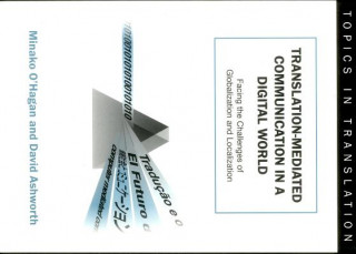 Kniha Translation-mediated Communication in a Digital World Minako O'Hagan