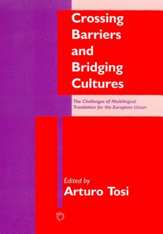 Книга Crossing Barriers and Bridging Cultures Arturo Tosi