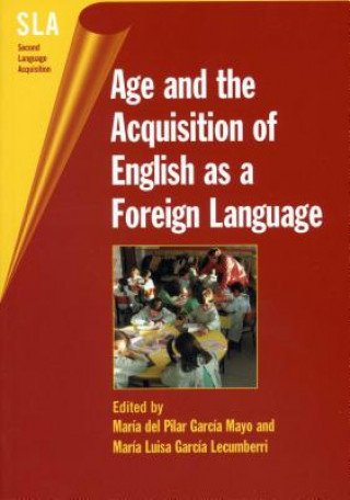 Carte Age and the Acquisition of English as a Foreign Language Maria del Pilar Garcia Mayo