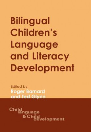 Książka Bilingual Children's Language and Literacy Development Roger Barnard