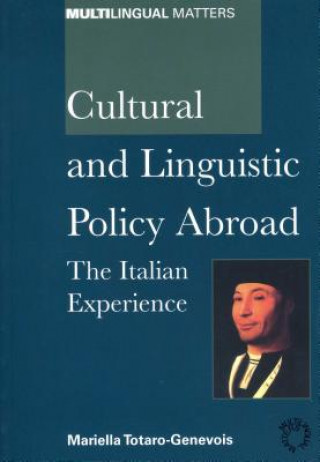 Kniha Cultural and Linguistic Policy Abroad Mariella Totaro-Genevois