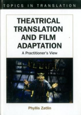 Kniha Theatrical Translation and Film Adaptation Phyllis Zatlin