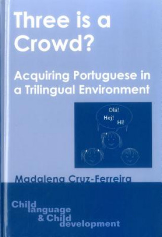 Book Three is a Crowd? Madalena Cruz-Ferreira