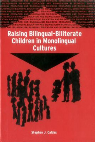 Carte Raising Bilingual-Biliterate Children in Monolingual Cultures Stephen J. Caldas