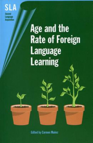 Knjiga Age and the Rate of Foreign Language Learning 