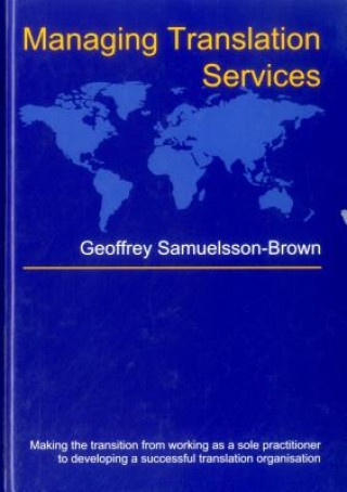 Könyv Managing Translation Services Geoffrey Samuelsson-Brown
