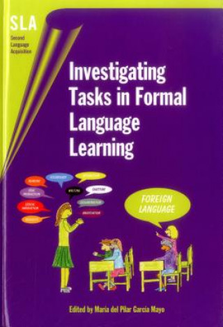 Книга Investigating Tasks in Formal Language Learning Maria Del Pilar Garcia Mayo