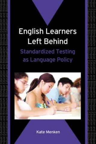 Könyv English Learners Left Behind Kate Menken