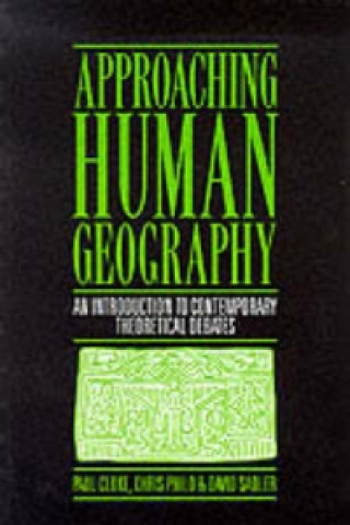 Kniha Approaching Human Geography Paul J. Cloke