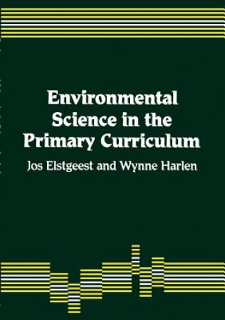 Książka Environmental Science in the Primary Curriculum Jos Elstgeest