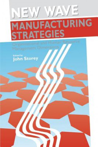 Könyv New Wave Manufacturing Strategies John Storey