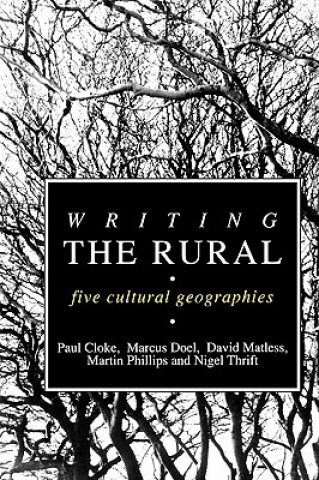 Könyv Writing the Rural Paul J. Cloke