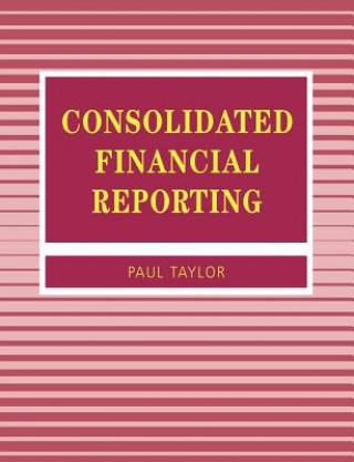 Kniha Consolidated Financial Reporting P. A. Taylor