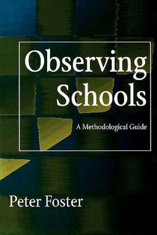 Kniha Observing Schools Peter Foster
