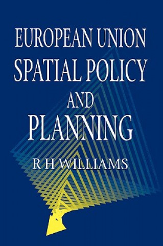 Książka European Union Spatial Policy and Planning David Williams