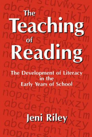 Carte Teaching of Reading Jeni Riley