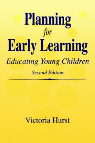 Книга Planning for Early Learning Victoria M. Hurst