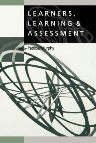 Kniha Learners, Learning & Assessment Patricia F. Murphy