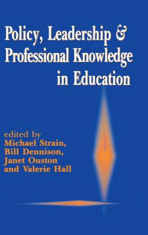 Carte Policy, Leadership and Professional Knowledge in Education Bill Dennison