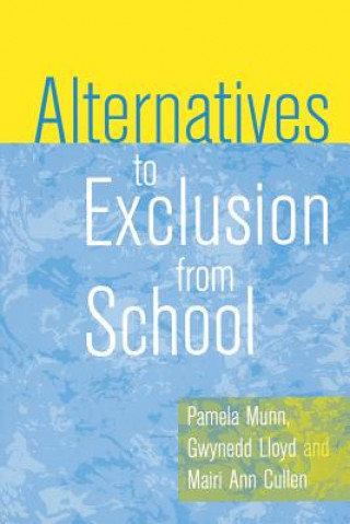 Könyv Alternatives to Exclusion from School Pamela Munn
