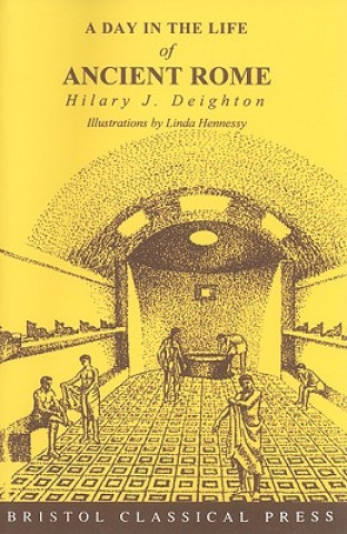 Libro Day in the Life of Ancient Rome Hilary J. Deighton