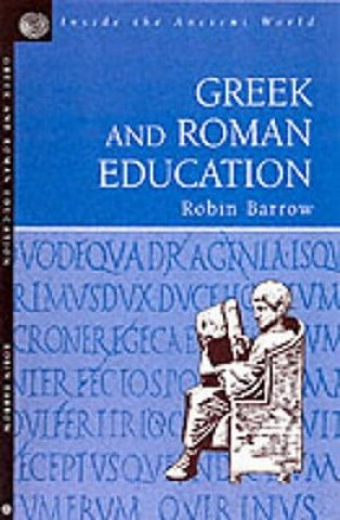Carte Greek and Roman Education Robin Barrow